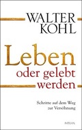 Cover: Leben oder gelebt werden - Integral
