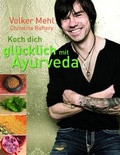 Cover: Koch dich gl&uuml;cklich mit Ayurveda - Kailash