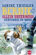 Cover: Bernie allein unterwegs - Geheimnis im Moor - Heyne