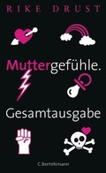 Cover: Muttergef&uuml;hle. Gesamtausgabe. - C.Bertelsmann