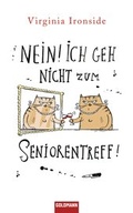 Cover: Nein! Ich geh nicht zum Seniorentreff! - Goldmann