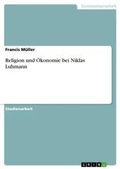 Cover: Religion und OEkonomie bei Niklas Luhmann - Grin Verlag