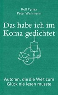 Cover: Das habe ich im Koma gedichtet - Bassermann