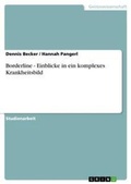 Cover: Borderline - Einblicke in ein komplexes Krankheitsbild - Grin Verlag
