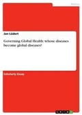 Cover: Governing Global Health - Grin Verlag