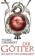Cover: Die G&ouml;tter - Die Macht der Dunkelheit - Heyne