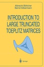 Cover: Introduction to Large Truncated Toeplitz Matrices - Springer