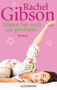 Abbildung von: Küssen hat noch nie geschadet - Goldmann