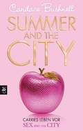 Cover: Summer and the City - Carries Leben vor Sex and the City - CBT