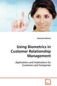 Enlarge image Cover: Using Biometrics in Customer Relationship Management - VDM Verlag