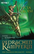 Cover: Die Drachenk&auml;mpferin - Der Talisman der Macht - Heyne