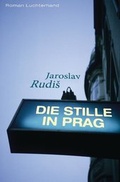 Cover: Die Stille in Prag - Luchterhand Literaturverlag