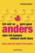 Cover: Ich w&auml;r so gern ganz anders, aber ich komme einfach nicht dazu - Ariston