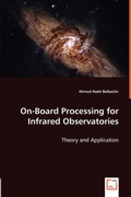 Cover: On-Board Processing for Infrared Observatories - Theory and Application - VDM Verlag Dr. Mueller E.K.