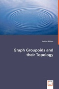 Cover: Graph Groupoids and their Topology - VDM Verlag Dr. Mueller E.K.