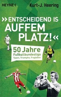 Abbildung von: "Entscheidend is auffem Platz!" - Heyne
