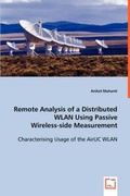 Cover: Remote Analysis of a Distributed WLAN Using Passive Wireless-side Measurement - VDM Verlag Dr. Mueller E.K.