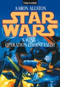 Cover: Star Wars. X-Wing. Operation Eiserne Faust - Blanvalet