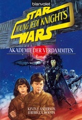 Cover: Star Wars. Young Jedi Knights 2. Akademie der Verdammten - Blanvalet