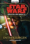 Cover: Star Wars. W&auml;chter der Macht 8. Enth&uuml;llungen - Blanvalet
