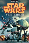 Cover: Star Wars. X-Wing. Isards Rache - Blanvalet