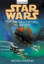Cover: Star Wars. Das Erbe der Jedi-Ritter 3. Das Verderben - Blanvalet
