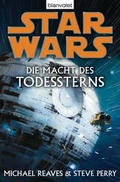 Cover: Star Wars. Die Macht des Todessterns - Blanvalet