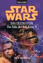 Cover: Star Wars. Das Erbe der Jedi-Ritter 9. Das Ultimatum - Blanvalet