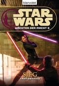 Cover: Star Wars. W&auml;chter der Macht 9. Sieg - Blanvalet