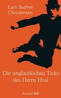 Cover: Die unglaublichen Ticks des Herrn Hval - btb