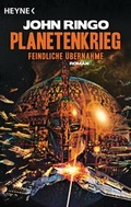 Cover: Planetenkrieg - Feindliche &Uuml;bernahme - Heyne