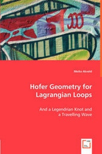 Enlarge image Cover: Hofer Geometry for Lagrangian Loops - VDM Verlag Dr. Mueller E.K.