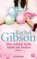Cover: Wer zuletzt lacht, k&uuml;sst am besten - Goldmann