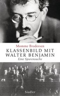 Cover: Klassenbild mit Walter Benjamin - Siedler