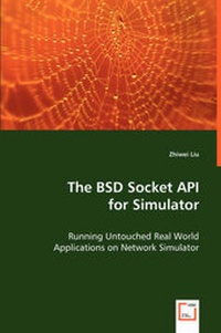 Enlarge image Cover: The BSD Socket API for Simulator - VDM Verlag Dr. Mueller E.K.