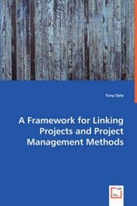 Enlarge image Cover: A Framework for Linking Projects and Project Management Methods - VDM Verlag Dr. Mueller E.K.