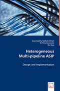 Cover: Heterogeneous Mulit-pipeline ASIP - VDM Verlag Dr. Mueller E.K.