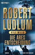 Cover: Die Ares-Entscheidung - Heyne