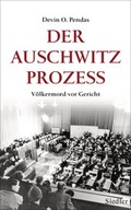 Cover: Der Auschwitz-Prozess - Siedler