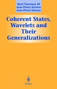 Enlarge image Cover: Coherent States, Wavelets and Their Generalizations - Springer