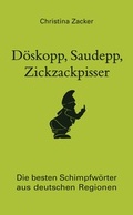 Cover: D&ouml;skopp, Saudepp, Zickzackpisser - Bassermann