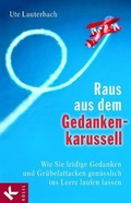Cover: Raus aus dem Gedankenkarussell - K&ouml;sel