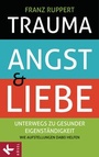 Cover: Trauma, Angst und Liebe - Kösel
