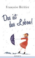 Cover: Das ist das Leben! - Knaus