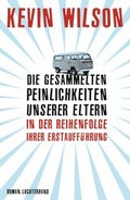 Cover: Die gesammelten Peinlichkeiten unserer Eltern in der Reihenfolge ihrer Erstauff&uuml;hrung - Luchterhand Literaturverlag