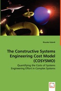 Cover: The Constructive Systems Engineering Cost Model (COSYSMO) - Quantifying the Costs of Systems Engineering Effort in Complex Systems - VDM Verlag Dr. Mueller E.K.
