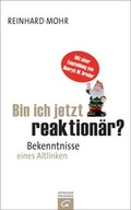 Cover: Bin ich jetzt reaktion&auml;r? - G&uuml;tersloher Verlagshaus