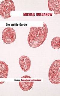 Abbildung von: Die weiße Garde - Luchterhand Literaturverlag