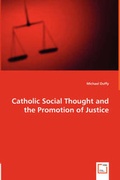 Cover: Catholic Social Thought and the Promotion of Justice - VDM Verlag Dr. Mueller E.K.