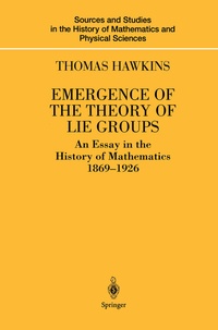 Enlarge image Cover: Emergence of the Theory of Lie Groups - Springer
